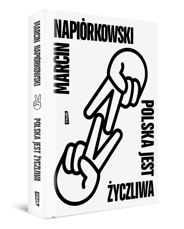 Napiorkowski_Polska-jest-zyczliwa_3Dgrzb.jpg